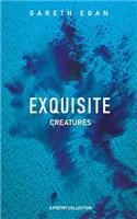 Exquisite Creatures