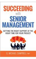 Succeeding with Senior Management