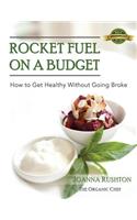 Rocket Fuel on a Budget