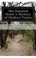 Haunted Hotel A Mystery of Modern Venice