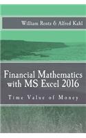 Financial Mathematics with MS Excel 2016