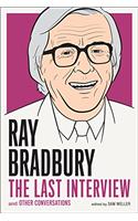 Ray Bradbury: The Last Interview