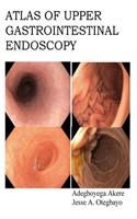 Atlas of Upper Gastrointestinal Endoscopy