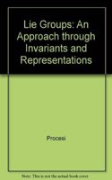 Lie Groups An Approach Through Invariants And Representations (Sie)