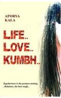 Life...Love...Kumbh…