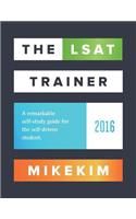 The LSAT Trainer: A Remarkable Self-Study Guide for the Self-Driven Student