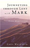 Journeying Through Lent with Mark