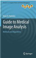 Guide to Medical Image Analysis: Methods and Algorithms