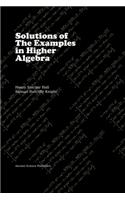 Solutions of the Examples in Higher Algebra (LaTeX Edition)