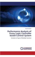 Performance Analysis of Fuzzy Logic Controller Based Control System