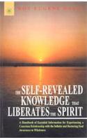 The Self-Revealed Knowledge That Liberates the Spirit