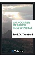 Account of British Flies (Diptera)