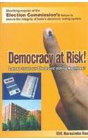 Democracy At Risk! Can We Trust Our Electronic Voting Machines?