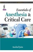 Essentials of Anesthesia & Critical Care