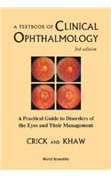 Textbook of Clinical Ophthalmology, A: A Practical Guide to Disorders of the Eyes and Their Management (3rd Edition)