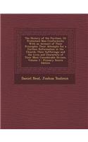 The History of the Puritans, or Protestant Non-Conformists: With an Account of Their Principles; Their Attempts for a Further Reformation in the Churc