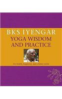 B.K.S. Iyengar Yoga Wisdom and Practice