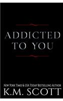 Addicted To You Series