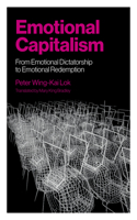 Emotional Capitalism – From Emotional Dictatorship to Emotional Redemption