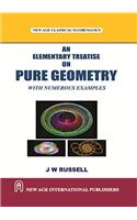 An Elementary Treatise on Pure Geometry with Numerous Examples