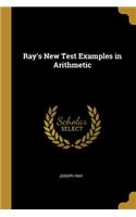 Ray's New Test Examples in Arithmetic