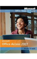 Microsoft Office Access 2007: Exam 77-605