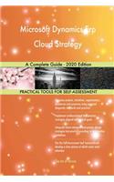 Microsoft Dynamics Erp Cloud Strategy A Complete Guide - 2020 Edition