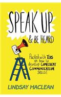 Speak Up and Be Heard