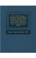 Power Plant Testing; A Manual of Testing Engines, Turbines, Boilers, Pumps, Refrigerating Machinery, Fans, Fuels, Lubricants, Materials of Construction, Etc.