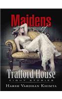 Maidens of Trafford House