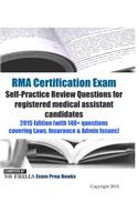 RMA Certification Exam Self-Practice Review Questions for registered medical assistant candidates