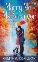 Marry Me, Ms. Stranger