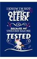 I Know I'm Not A Crazy Office Clerk Because My Unicorn Had Me Tested