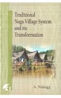 Traditional Naga Village System And Its Transformation