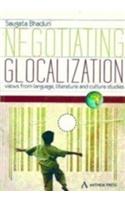 Negotiating Glocalization:Views from Language,Literature and Culture Studies