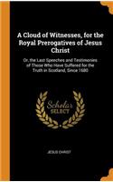 Cloud of Witnesses, for the Royal Prerogatives of Jesus Christ