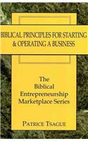 Biblical Principles for Starting and Operating a Business