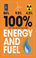 100% Get the Whole Picture: Energy and Fuel