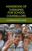 Handbook of Therapies for School Counsellors