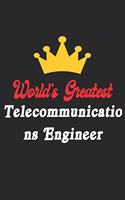 World's Greatest Telecommunications Engineer Notebook - Funny Telecommunications Engineer Journal Gift