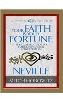 Your Faith Is Your Fortune (Condensed Classics)