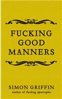 Fucking Good Manners