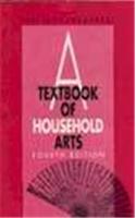 Textbook Of Household Arts, A - 4Th Edn.