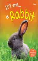 Rabbit : Its Me Rabbit ( Animal Encyclopedia)