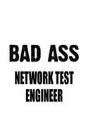 Bad Ass Network Test Engineer