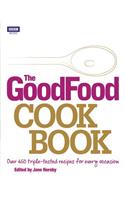 The Good Food Cook Book: Over 650 Triple-Tested Recipes for Every Occasion