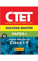 CTET Success Master Paper-I Teacher Selection for Class I-V 2017