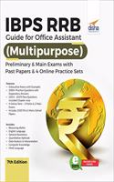 IBPS RRB Guide for Office Assistant (Multipurpose) Preliminary & Main Exams with Past Papers & 4 Online Practice Sets 7th Edition