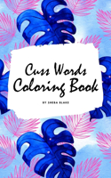 Cuss Words Coloring Book for Adults (6x9 Coloring Book / Activity Book)