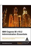 IBM Cognos BI V10.2 Administration Essentials